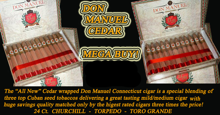 Don Manuel Cedar Connecticut...MEGA BUY !